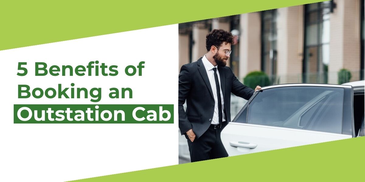 Benefits of Booking an outstation Cab